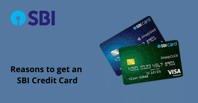 Reasons To Get An SBI Credit Card